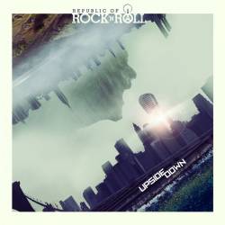 Republic of Rock'n Roll : Upside Down